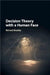 Decision Theory with a Human Face by Richard Bradley