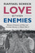 Love between Enemies by Raffael Scheck