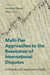 Multi-Tier Approaches to the Resolution of International Disputes by Anselmo Reyes