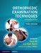 Orthopaedic Examination Techniques: A Practical Guide by Fazal Ali