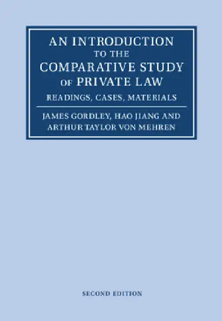 An Introduction to the Comparative Study of Private Law by James Gordley