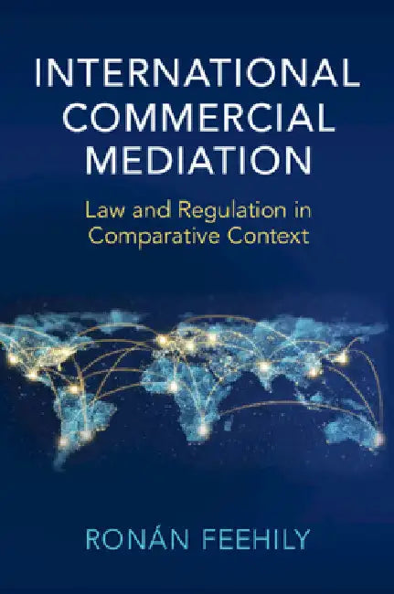 International Commercial Mediation by Ronán Feehily