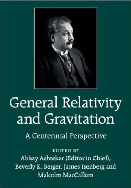 General Relativity and Gravitation by Abhay Ashtekar