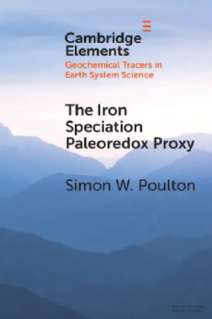 The Iron Speciation Paleoredox Proxy by Simon W. Poulton
