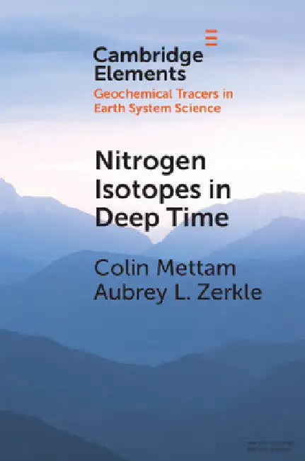 Nitrogen Isotopes in Deep Time by Colin Mettam