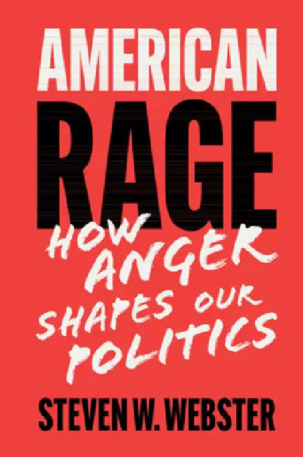 American Rage by Steven W. Webster