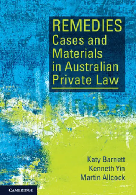 Remedies Cases and Materials in Australian Private Law by Katy Barnett