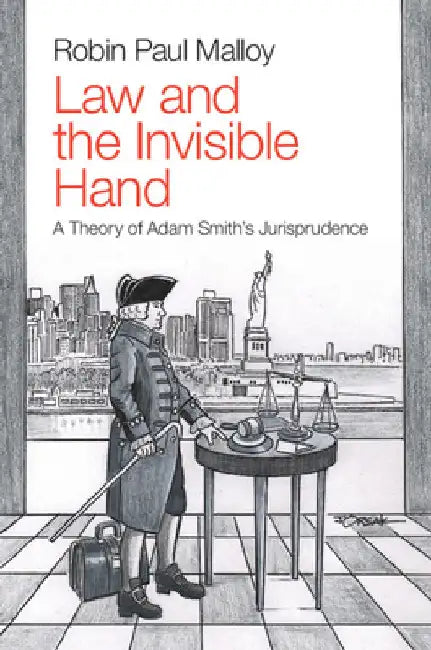 Law and the Invisible Hand by Robin Paul Malloy