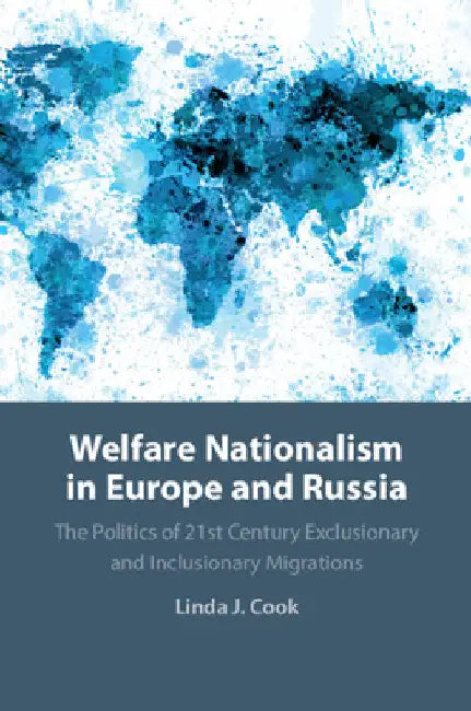 Welfare Nationalism in Europe and Russia by Linda J. Cook