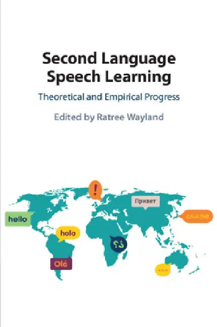 Second Language Speech Learning by Ratree Wayland