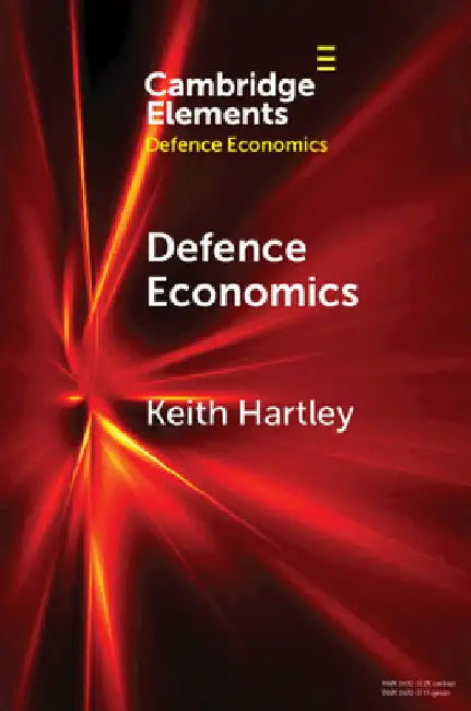 Defence Economics by Keith Hartley