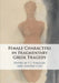 The Female Characters of Fragmentary Greek Tragedy by P. J. Finglass