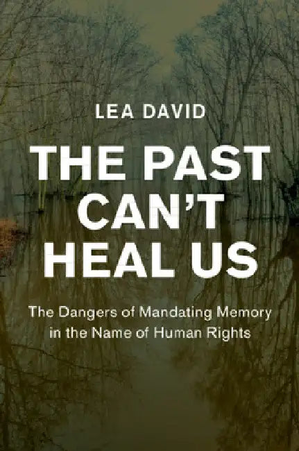 The Past Can't Heal Us by Lea David
