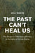 The Past Can't Heal Us by Lea David