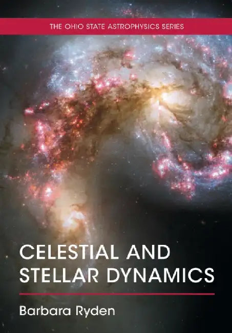 Celestial and Stellar Dynamics by Barbara Ryden
