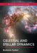 Celestial and Stellar Dynamics by Barbara Ryden