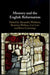 Memory and the English Reformation by Alexandra Walsham, Bronwyn Wallace, Ceri Law