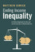 Ending Income Inequality by Matthew Dimick