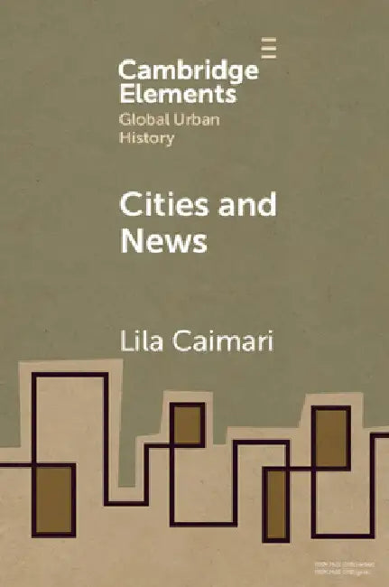 Cities and News by Lila Caimari