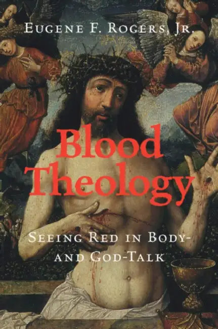 Blood Theology by Jr. Rogers Eugene F.