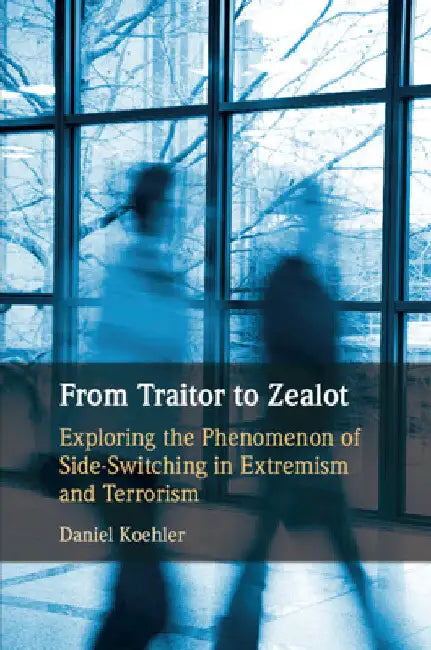 From Traitor to Zealot by Daniel Koehler