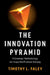 The Innovation Pyramid by Timothy L. Faley