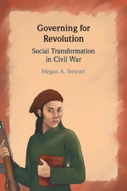 Governing for Revolution by Megan A. Stewart