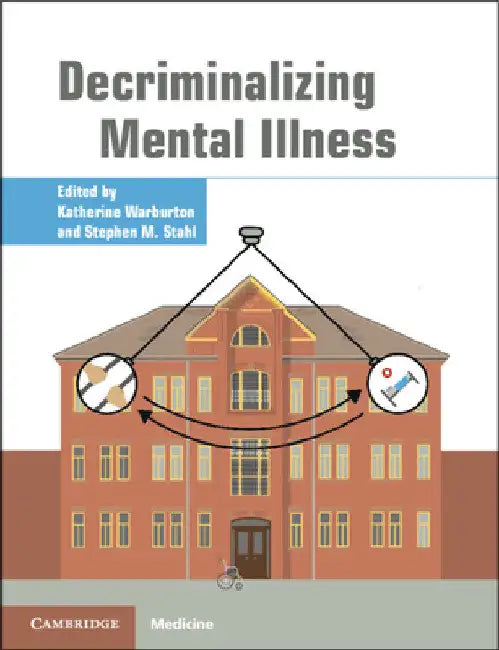 Decriminalizing Mental Illness by Katherine Warburton