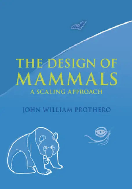 The Design of Mammals by John William Prothero