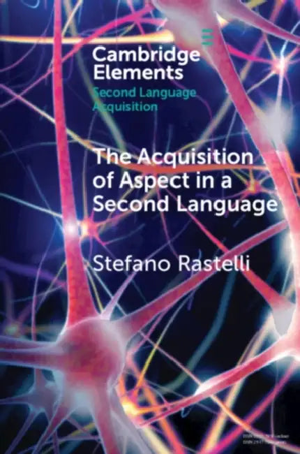 The Acquisition of Aspect in a Second Language by Stefano Rastelli
