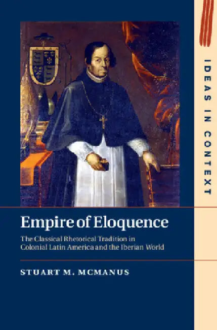 Empire of Eloquence by Stuart M. McManus