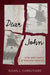 Dear John: Love and Loyalty in Wartime America by Susan L. Carruthers