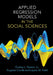 Applied Regression Models in the Social Sciences by Dudley L. Poston Jr