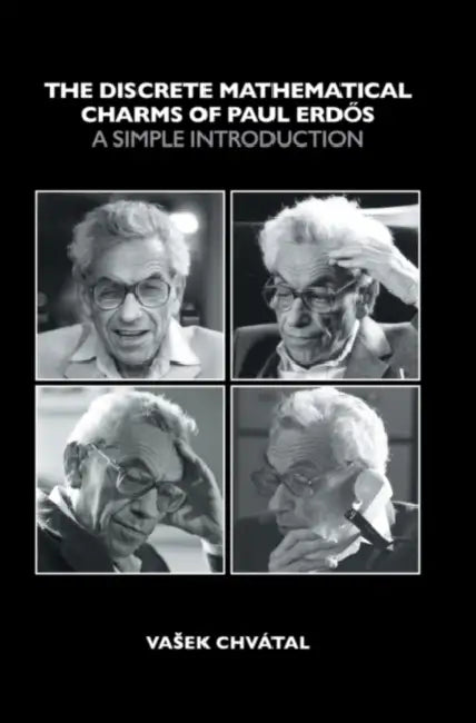 The Discrete Mathematical Charms of Paul Erdős by Vasek Chvátal