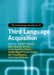 The Cambridge Handbook of Third Language Acquisition by Jennifer Cabrelli