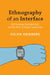 Ethnography of an Interface by Yuliya Grinberg