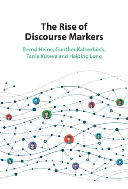 The Rise of Discourse Markers by Bernd Heine