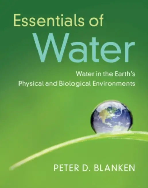 Essentials of Water Resources by Peter David Blanken