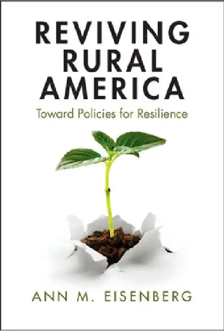 Reviving Rural America by Ann M. Eisenberg