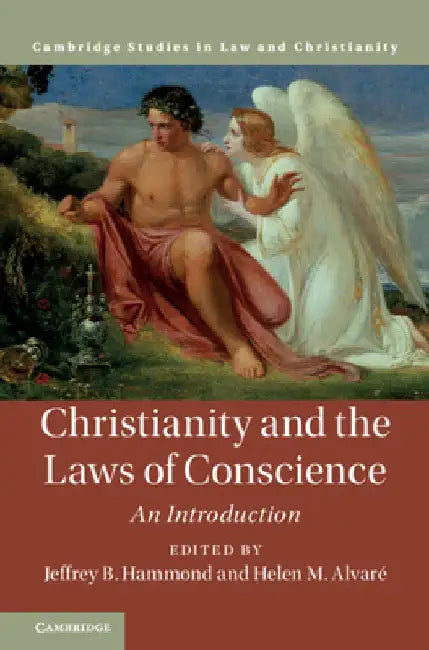 Christianity and the Laws of Conscience by Jeffrey B. Hammond