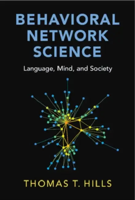 Behavioral Network Science: Language, Mind, and Society by Thomas T. Hills