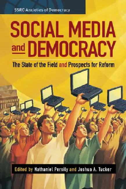 Social Media and Democracy by Nathaniel Persily