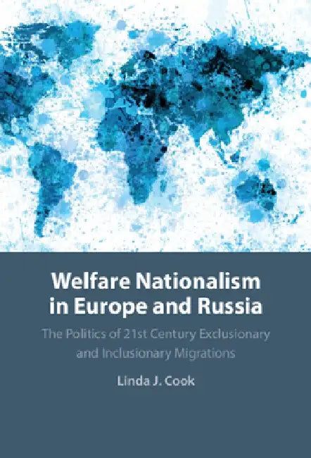Welfare Nationalism in Europe and Russia by Linda J. Cook