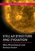 Stellar Structure and Evolution by Marc Pinsonneault