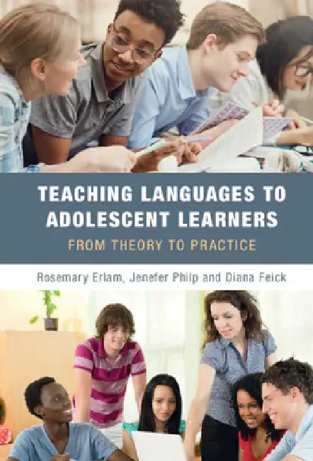 Teaching Languages to Adolescent Learners by Rosemary Erlam