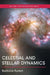 Celestial and Stellar Dynamics by Barbara Ryden