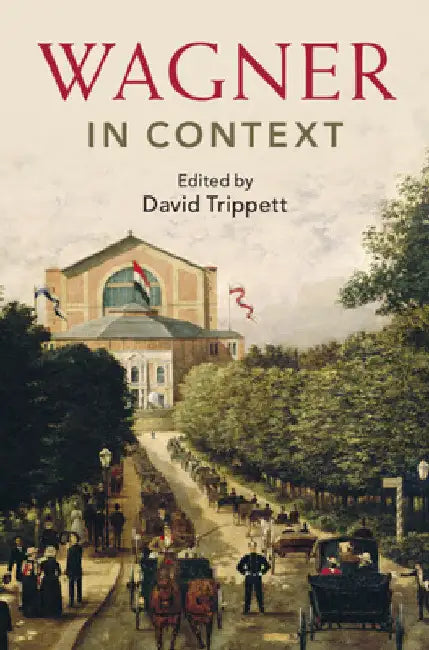 Wagner in Context by David Trippett