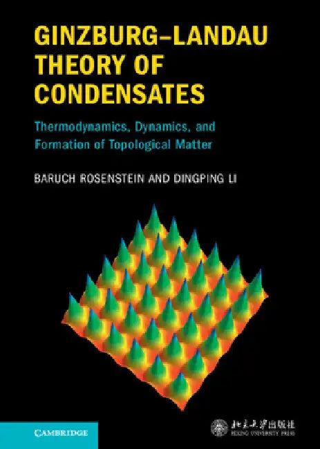 Ginzburg-Landau Theory of Condensates by Baruch Rosenstein