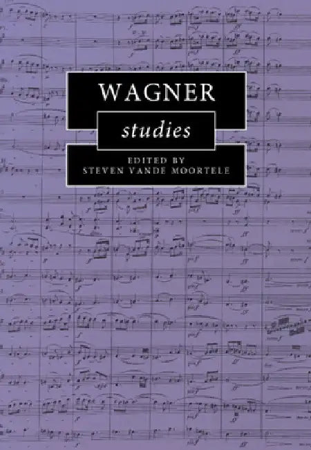 Wagner Studies by Steven Vande Moortele