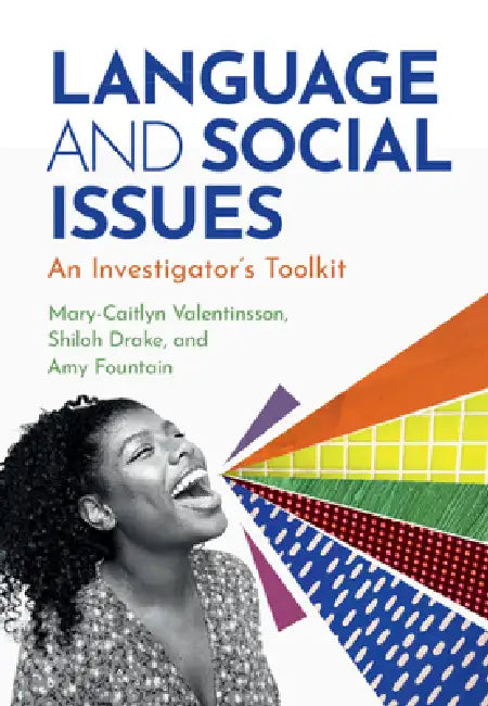 Language and Social Issues by Mary-Caitlyn Valentinsson, Shiloh Drake, Amy Fountain
